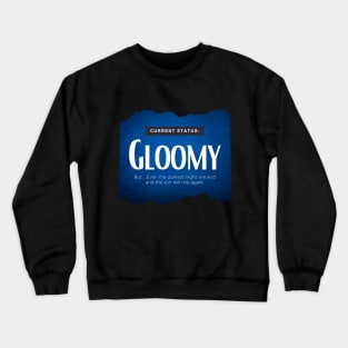 Status: Gloomy Crewneck Sweatshirt